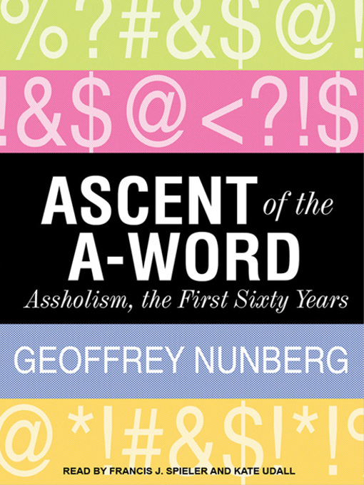 Title details for Ascent of the A-Word by Geoffrey Nunberg - Available